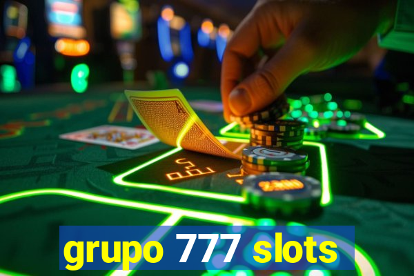 grupo 777 slots